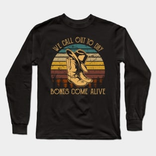 We Call Out To Dry Bones Come Alive Cowboy Boots Long Sleeve T-Shirt